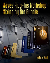 Waves Plug-Ins Workshop: Mixing by the Bundle book cover